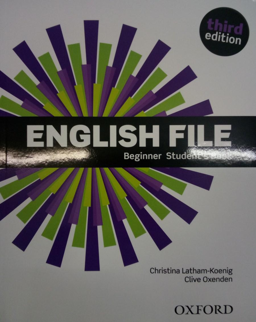 Third Edition English file Beginner student's book Christina Latham-Koenig Clive Oxenden. Christina Latham- Koenig and Clive Oxenden English file third Edition. English file 3 Edition Beginner. English file, Clive Oxenden & Christina Latham-Koenig.