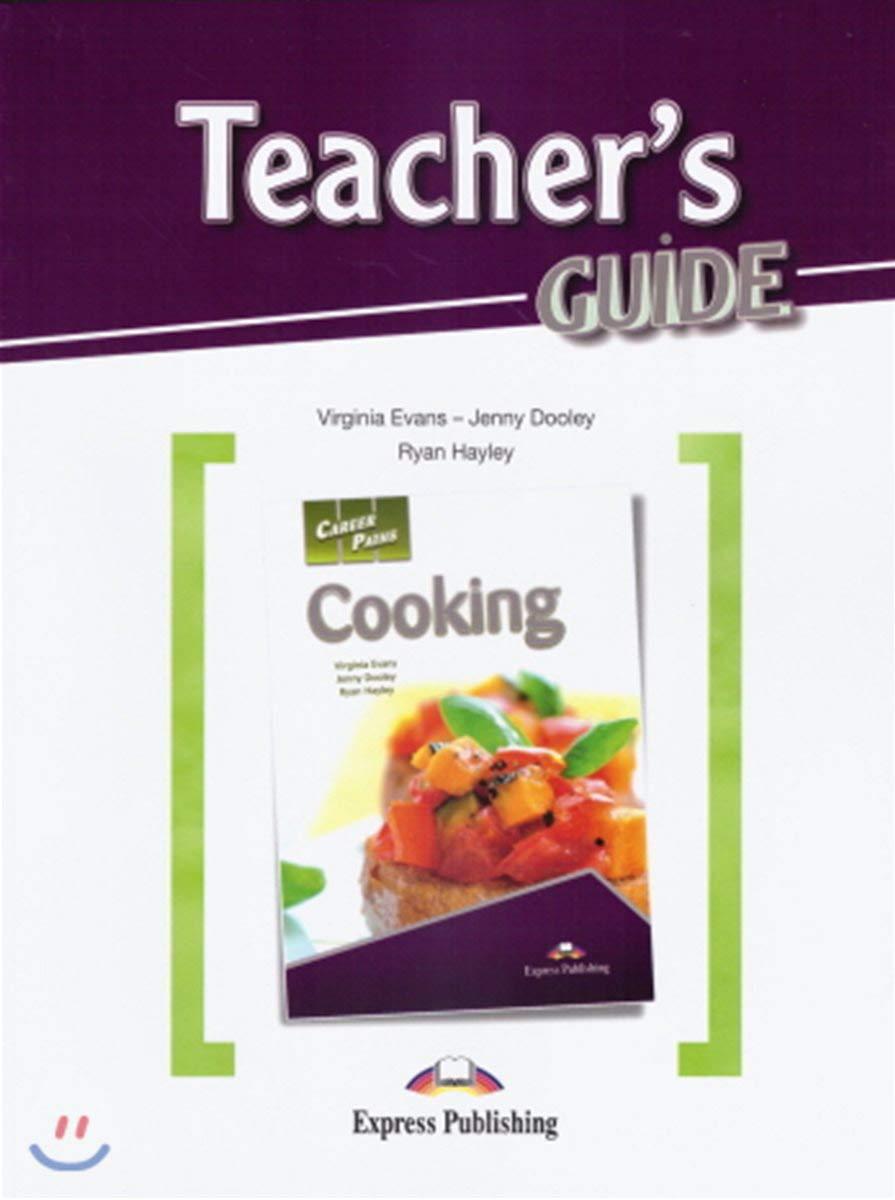 S guide. Career Paths Cooking teacher's book. Virginia Evans Jenny Dooley Ryan Hayley. Career Paths English Cooking ответы. Career Path Cooking Evans Dooley Hayley ответы.