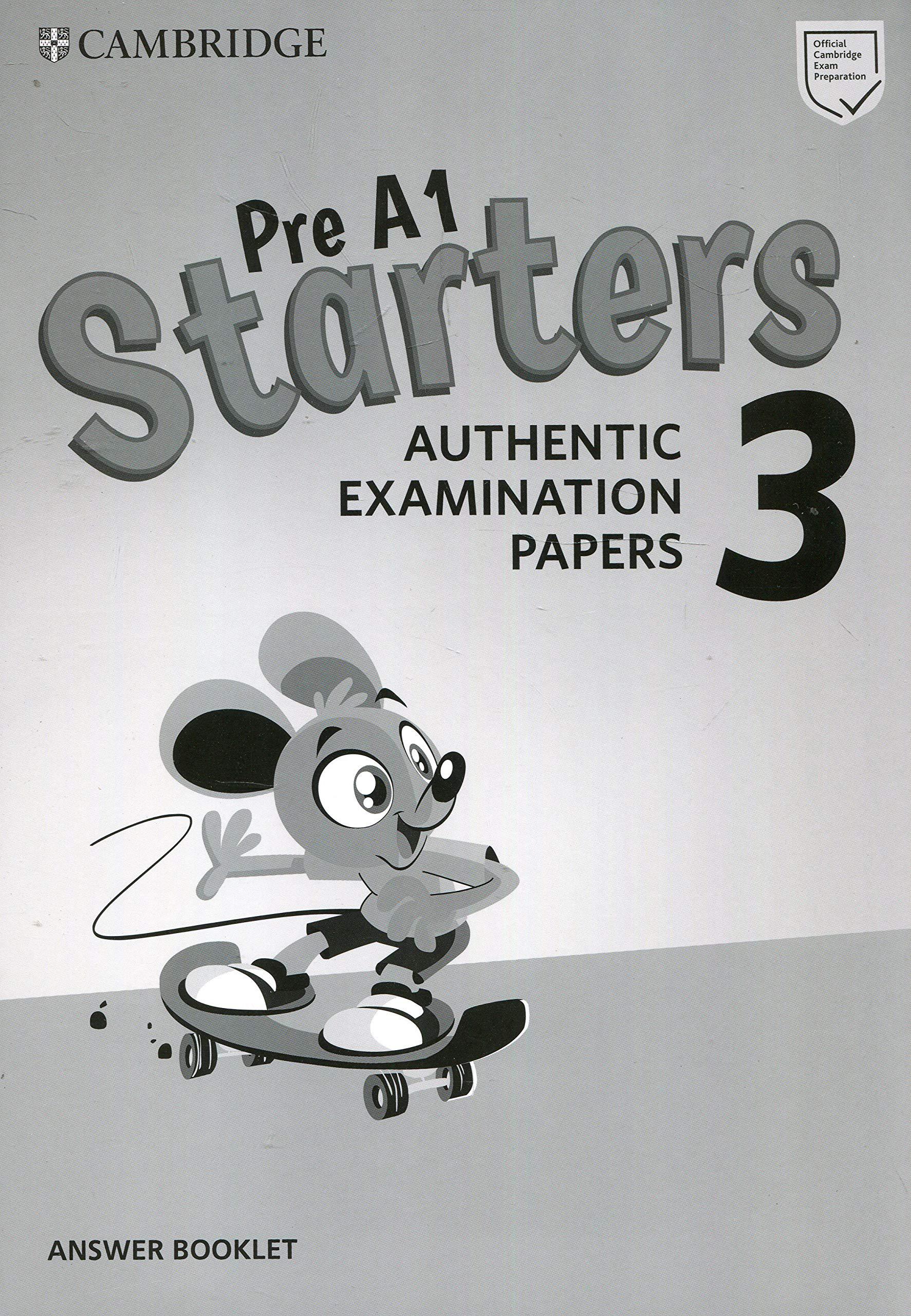 Pre a1 starters. Starters 3 authentic examination papers. Flyers authentic examination papers 1. Starters authentic examination papers 1 Audio.