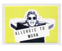 Термотрансфер "Allergic to work", 12x16 см