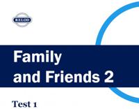 Тест 1 по английскому языку к УМК "Family and Friends 2" (аудирование, чтение, лексика и грамматика). Unit 1 - Unit 9