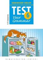 Exam Builder. Test Your Grammar. English. Английский язык. Подготовка к экзаменам. 6 класс. Грамматические тесты